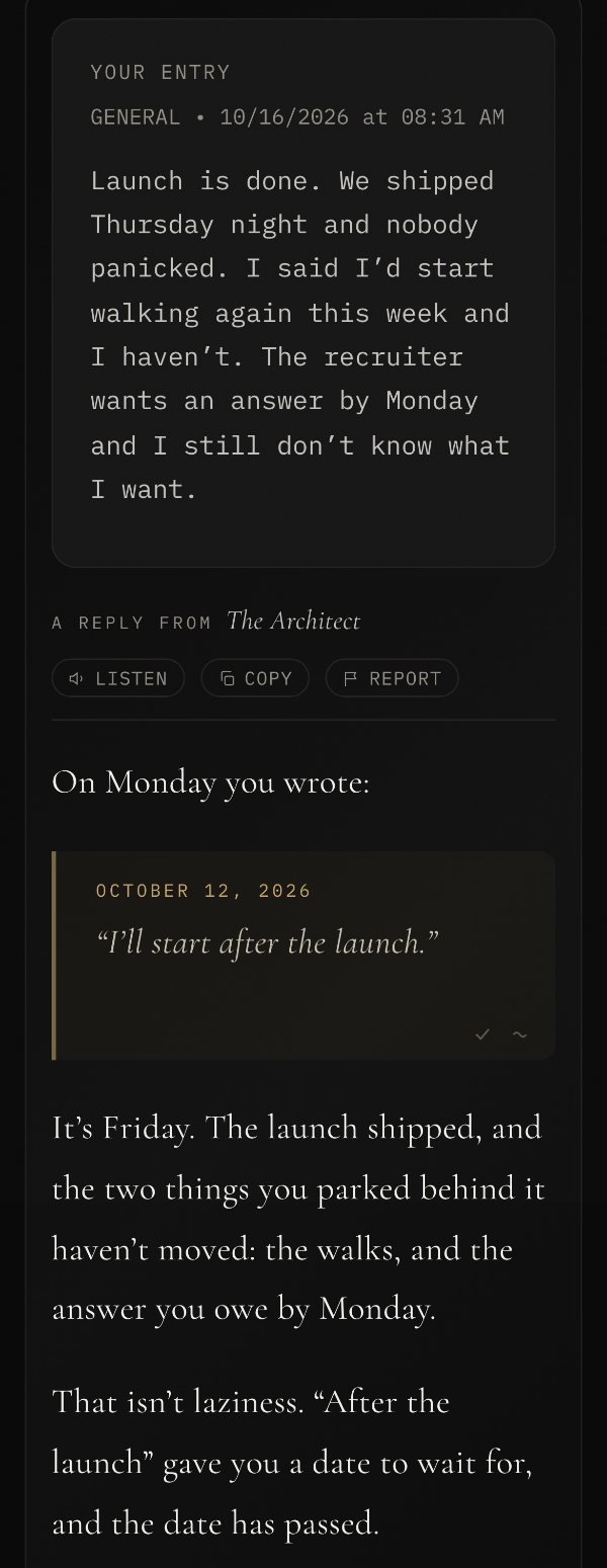 A journal entry in Architect dated October 16, 2026 about a launch that shipped and walks not yet started, followed by a reply from The Architect that quotes the line "I'll start after the launch." from October 12, 2026 in a gold card, then says the launch shipped and the walks have not moved.